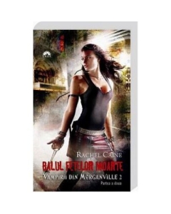 Vampirii din Morganville vol. 2. Balul fetelor moarte p. 2 - Rachel Caine