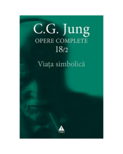 Viata simbolica - Opere Complete, vol. 18/2 - C. G. Jung