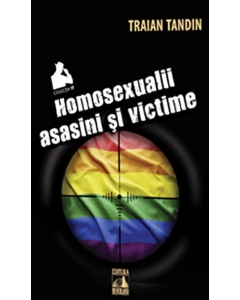 Homosexuali asasini si victime - Traian Tandin