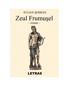 Zeul Frumusel - Iulian Serban