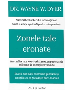 Zonele tale eronate - Wayne W. Dyer