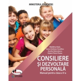 Manual de Consiliere si Dezvoltare personala clasa a 5-a - Madalina Radu Andreea Ciocalteu Aurelia Stanculescu