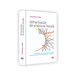 Infractiunile de evaziune fiscala prevazute de art. 9 din Legea nr. 2412005 pentru prevenirea si combaterea evaziunii fiscale - Oana Laura Bugnar - Coldea