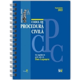 Codul de procedura civila Septembrie 2022. EDITIE SPIRALATA tiparita pe hartie alba - Prof. univ. dr. Dan Lupascu
