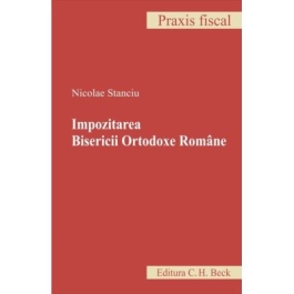 Impozitarea Bisericii Ortodoxe Romane - Nicolae Stanciu