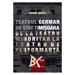 TGST - de la teatru minoritar la teatru de performanta - Simona Vintila