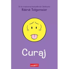 Curaj - Raina Telgemeier