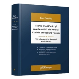 Marile modificari si marile ratari ale Noului Cod de procedura fiscala. Volumul 1. Perspectiva dreptului administrativ - Dan Dascalu