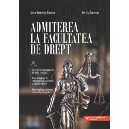 Admiterea la Facultatea de Drept - Anca Davidoiu-Roman Cecilia Ionescu