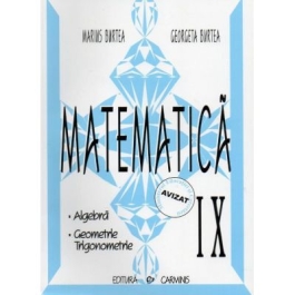 Matematica clasa a 9-a. Algebra Geometrie Trigonometrie - Marius Burtea