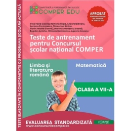 Teste de antrenament pentru Concursul scolar national COMPER Limba si literatura romana. Matematica. Clasa 7 - Bogdan Antohe