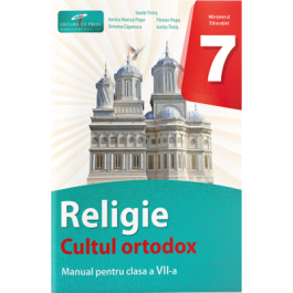 Religie. Cultul ortodox. Manual pentru clasa a 7-a - Vasile Timis