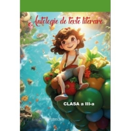 Antologie de texte literare clasa a 3-a