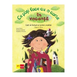 Ce poti face cu o carte in vacanta. Clasa a 6-a - Ioana Nanu