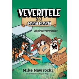 Rapirea veveritelor. Veveritele de la Marea Moarta volumul 4 - Mike Nawrocki