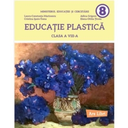 Educatie plastica. Manual clasa a 8-a - Laura-Constanta Marinescu