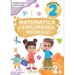 Matematica si explorarea mediului. Clasa a 2-a. Partea 2 E - Nicoleta Popescu