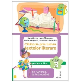 Calatorie prin lumea textelor literare. Clasa a 3-a. Partea 2 L - Nicoleta Popescu