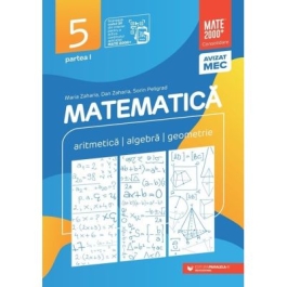 15 buc x Matematica. Aritmetica algebra geometrie. Clasa a 5-a. 2025-2026 Consolidare. Partea 1 - Maria Zaharia