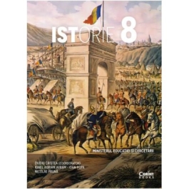 Istorie. Manual pentru clasa a 8-a - Ovidiu Cristea