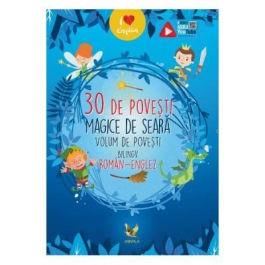 30 de povesti magice de seara. Volum de povesti bilingv roman-englez
