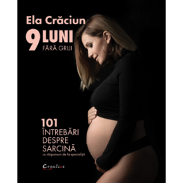 9 luni fara griji - Ela Craciun