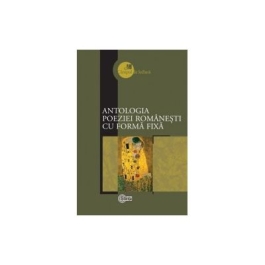 Antologia poeziei romanesti cu forma fixa﻿ (Nicolae Leahu, Raisa Leahu)