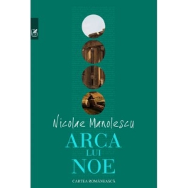 Arca lui Noe - Nicolae Manolescu