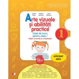 Arte vizuale si abilitati practice, caiet de lucru pentru clasa I. Editie revizuita si completata - Cristina Rizea
