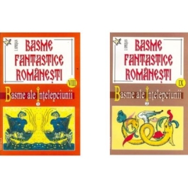 Basme fantastice romanesti volumele VIII-IX