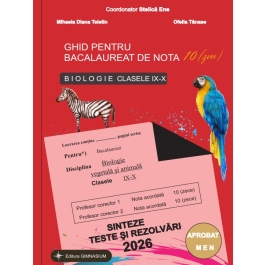 Bacalaureat Biologie 2026 clasele 9-10. Sinteze teste si rezolvari. Ghid pentru bacalaureat de nota 10 - Stelica Ene