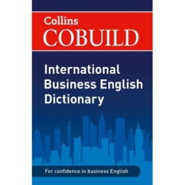Business Dictionaries - COBUILD International Business English Dictionary