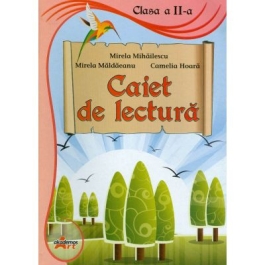 Caiet de lectura. Clasa a II-a - Mirela Mihailescu, Mirela Maldaeanu