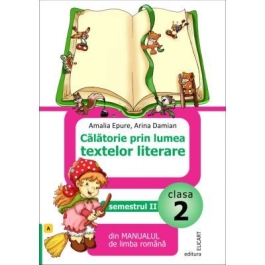 Calatorie prin lumea textelor literare din manualul de limba romana (A) pentru clasa a II-a semestrul II - Amalia Epure, Ana-Maria Paraschiv