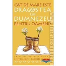 Cat de mare este dragostea lui Dumnezeu pentru oameni