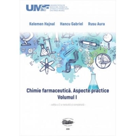 Chimie farmaceutica. Aspecte practice. Volumul 1 - Hajnal Kelemen, Gabriel Hancu, Aura Rusu