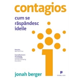 Contagios. Cum se raspandesc ideile - Jonah Berger