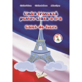 Caiet de lucru pentru clasa a II-a la Limba franceza - Cristina Bolbose