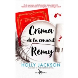 Crima de la conacul Remy. O nuvela in continuarea seriei Crima perfecta - Holly Jackson