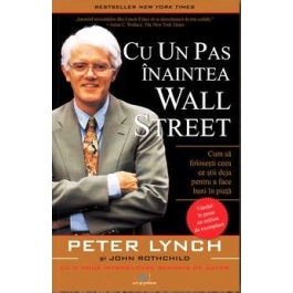 Cu un pas inaintea Wall Street - Peter Lynch