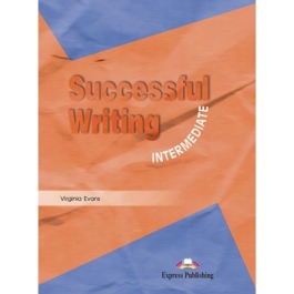 Curs limba engleza Successful Writing Intermediate Manual - Virginia Evans