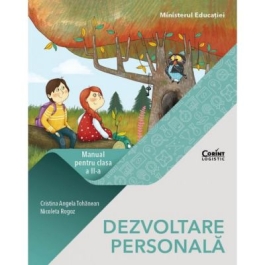 DEZVOLTARE PERSONALA Manual pentru clasa a 2-a - Cristina Angela Tohanean, Nicoleta Rogoz