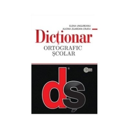 Dictionar ortografic scolar cu elemente de punctuatie﻿. Cartonat - Elena Ungureanu