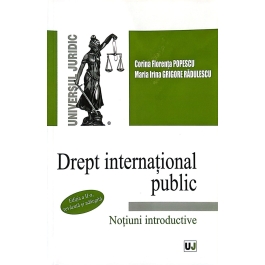 Drept international public. Notiuni introductive - Corina Florenta Popescu