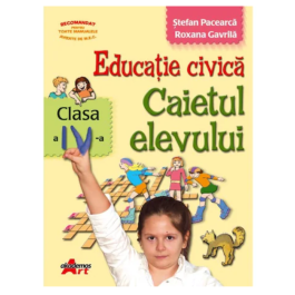 Educatie civica. Caietul elevului pentru clasa a IV-a - Stefan Pacearca
