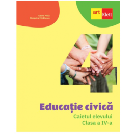 Educatie civica. Caietul elevului. Clasa a IV-a - Tudora Pitila, Cleopatra Mihailescu