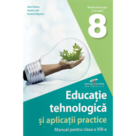 Educatie tehnologica si aplicatii practice. Manual pentru clasa a 8-a - Stela Olteanu