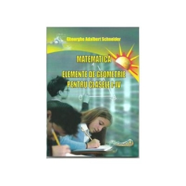 Elemente de geometrie pentru clasele I-IV - Gheorghe Adalbert Schneider