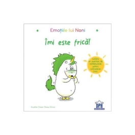 Emotiile lui Noni. Imi este frica! - Aurelie Chien Chow Chine