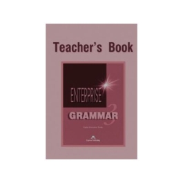 Enterprise Grammar 3, Teachers Book. Curs de limba engleza clasa VII - Virginia Evans, Jenny Dooley